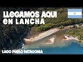 PATAGONIA 7º || PASAMOS A CHILE EN LANCHA , y llegamos a un paraíso | VLOG³ 015