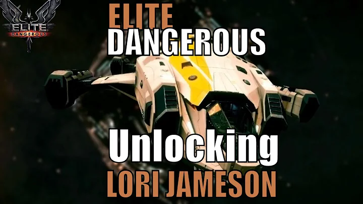 Elite Dangerous Unlocking Lori Jameson and the Que...