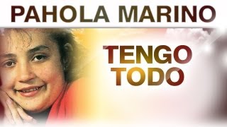 Pahola Marino - Tengo Todo (musica) chords