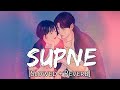 Supne akhil slowedreverb   punjabi lofi love songs  chill with beats  music lover  textaudio