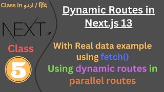 Next.js 13 - Creating Dynamic Routes with real data examples. Dynamic Routes inside Parallel Routes