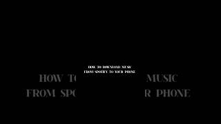 How to download music from Spotify to your phone |Why Spotify Songs Don’t Show in Your File Manager?