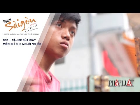 Video PLO - Beo - cậu bé sửa giày miễn phí cho người nghèo - youtube