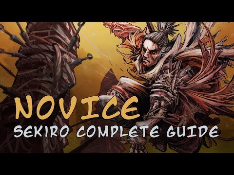 Sekiro: The Basics - Novice Guide, Tips and Tricks