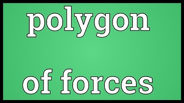 Polygon of forces Meaning
