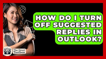 How Do I Turn Off Suggested Replies In Outlook? - TheEmailToolbox.com