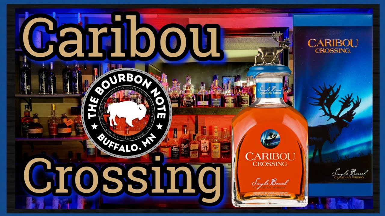 caribou-crossing-a-bourbon-note-review-youtube