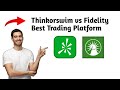 Thinkorswim vs Fidelity | Best Trading Platform? (2025)