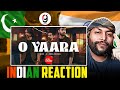 O Yaara | Coke Studio Pakistan | Season 15 | Abdul Hannan x Kaavish | INDIAN REACT TO PAKISTANI SONG