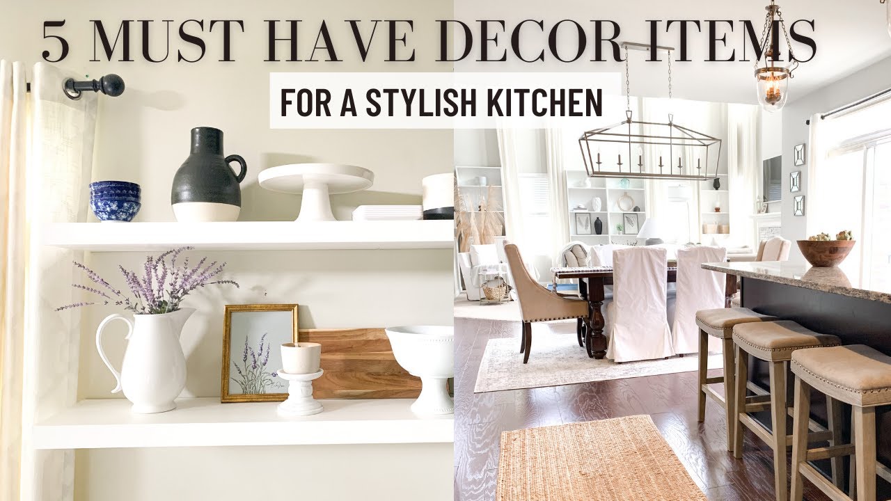 5 KITCHEN DECOR MUST HAVES FOR A STYLISH KITCHEN DECOR IDEAS AND