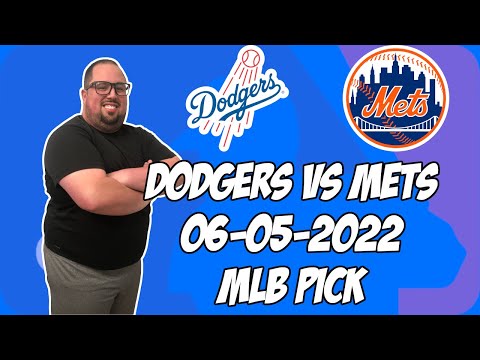 Los Angeles Dodgers vs New York Mets 6/5/22 MLB Free Pick Free MLB Betting Tips