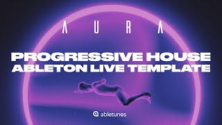 Progressive House Ableton Template "Aura" [Maur Style]