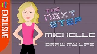 The Next Step  Michelles Draw My Life