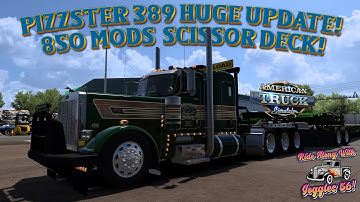 ATS | Pizzster 389 Major Update! 850 Modding Scissor Neck Heavy Haul! 269,000 lbs!