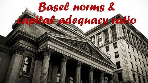 Basel norm/Capital adequacy ratio/basel norms in tamil/basel norms upsc (Economy Series - Part 1)