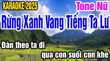 Karaoke Rừng Xanh Vang Tiếng Ta Lư Tone Nữ Nhạc Sống gia huy karaoke