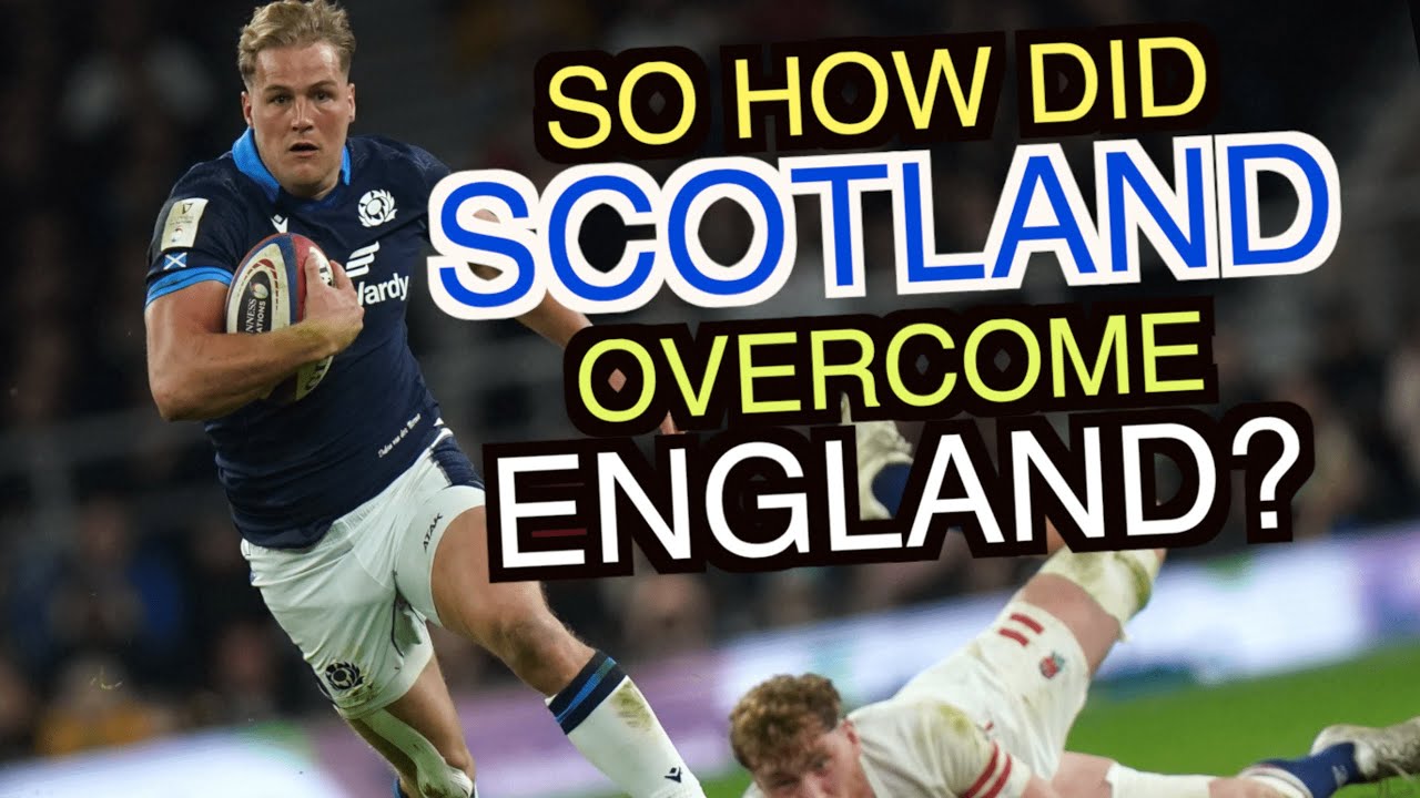 So How Did Scotland Over Come England Six Nations 2023 YouTube so-how-did-scotland-over-come-england-six-nations-2023-youtube