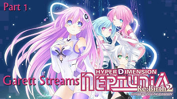 Garett Streams: HyperDimension Neptunia Re;Birth2 Sister Generation Part 1