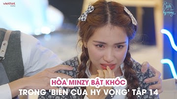 Hòa Minzy bật khóc, nhận lỗi với ekip Biển của Hy Vọng I Trailer tập 14 Biển của Hy Vọng