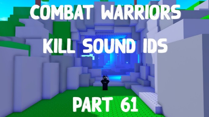 Roblox: Combat Warriors Kill Sound IDs List