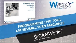 Programming Live Tooling Lathes in CAMWorks