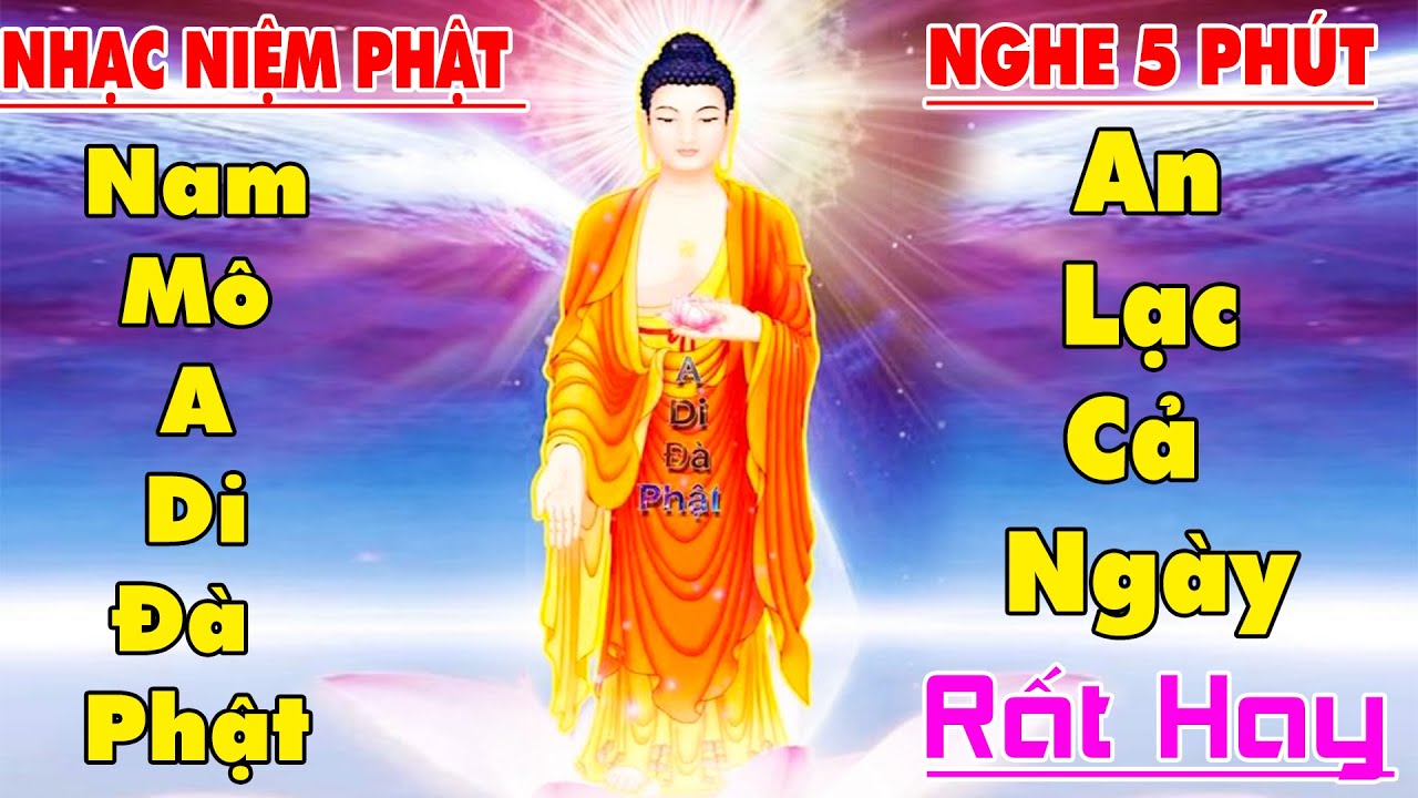 Nhạc Niệm Phật - Nhạc niệm phật mới [Nam Mô A Di Đà Phật] - Chất ...