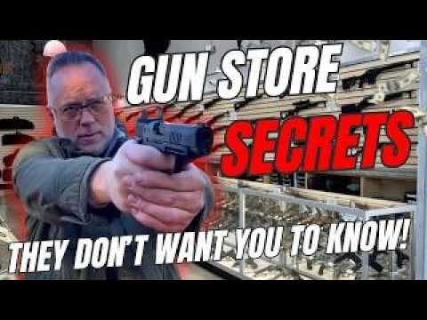 Hidden SECRETS Gun Store Owners DON'T Want YOU To Know!