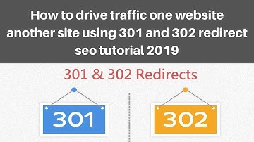 How to drive traffic one website another site using 301 and 302 redirect seo tutorial