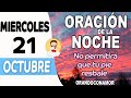 Oración de la noche de hoy Miercoles 21  de Octubre de 2020