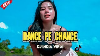 TIKTOK VIRAL ‼️ INDIA DANCE PE CHANCE || Dj Viral 2023 ( Arjhun Kantiper )