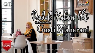 Pindah Kalain Hati - Gusti Maharani || Official Video HD