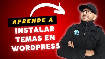 Cómo Instalar Temas en WordPress Paso a Paso