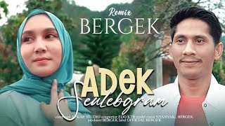 BERGEK - ADEK SEULEBGRAM (  LIRIK )