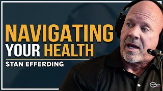 The Shiny Object Syndrome, Navigating Your Health With Stan Efferding