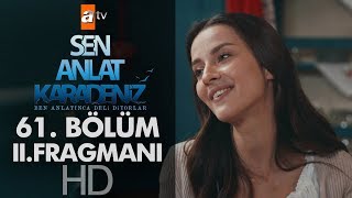 Sen Anlat Karadeniz 61. Bölüm 2. Fragmanı