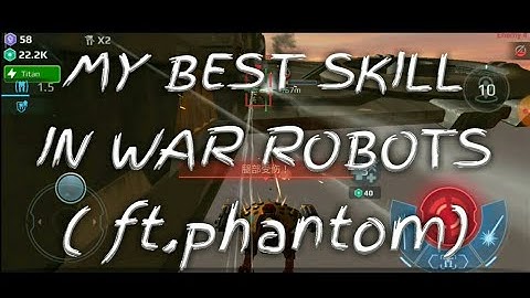 War Robots video challenge - My best skill in War Robots- Phantom madness