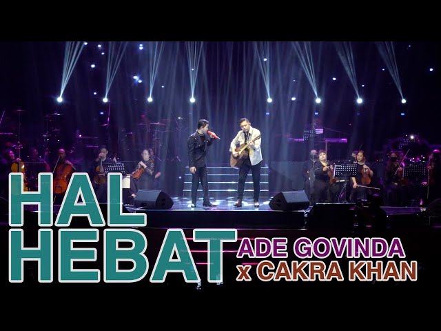 Ade Govinda X Cakra Khan - Hal Hebat (Live at KLCC) class=