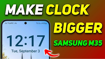 How to Change Clock Size on Samsung Lock Screen | Make Clock Bigger on Samsung Galaxy M35