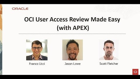 TwF ~ OCI User Access Review Made Easy (with APEX)