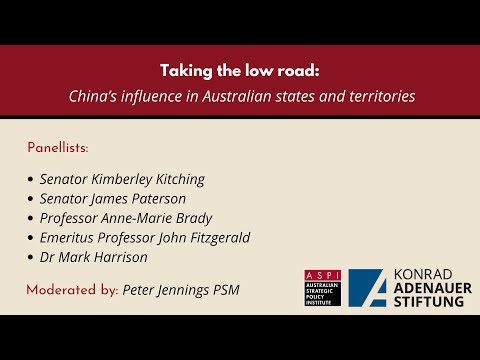 ASPI Webinar - Taking the low road: China’s influence in Australian states and territories