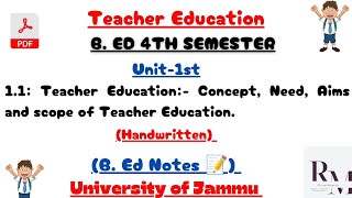 Teacher Education | Concept, need, aims, scope | B.Ed 4th sem. | Jammu University | Handwritten screenshot 2