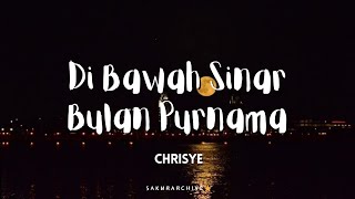 CHRISYE — Di Bawah Sinar Bulan Purnama (lirik)
