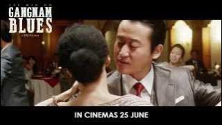 Gangnam Blues -  Trailer (In Cinemas 25 June 2015)