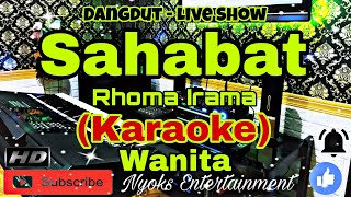 SAHABAT - Rhoma Irama (KARAOKE) Dut Live Show || Nada Wanita E minor