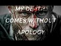 (Vikings) Ragnar Lothbrok | MY DEATH COMES WITHOUT APOLOGY