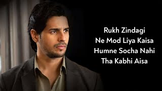 Lyrics: Rukh Zindagi Ne Mod Liya Kaisa | Anand Raj Anand | Rochak, Rashmi-Virag | Siddhartha, Rakul