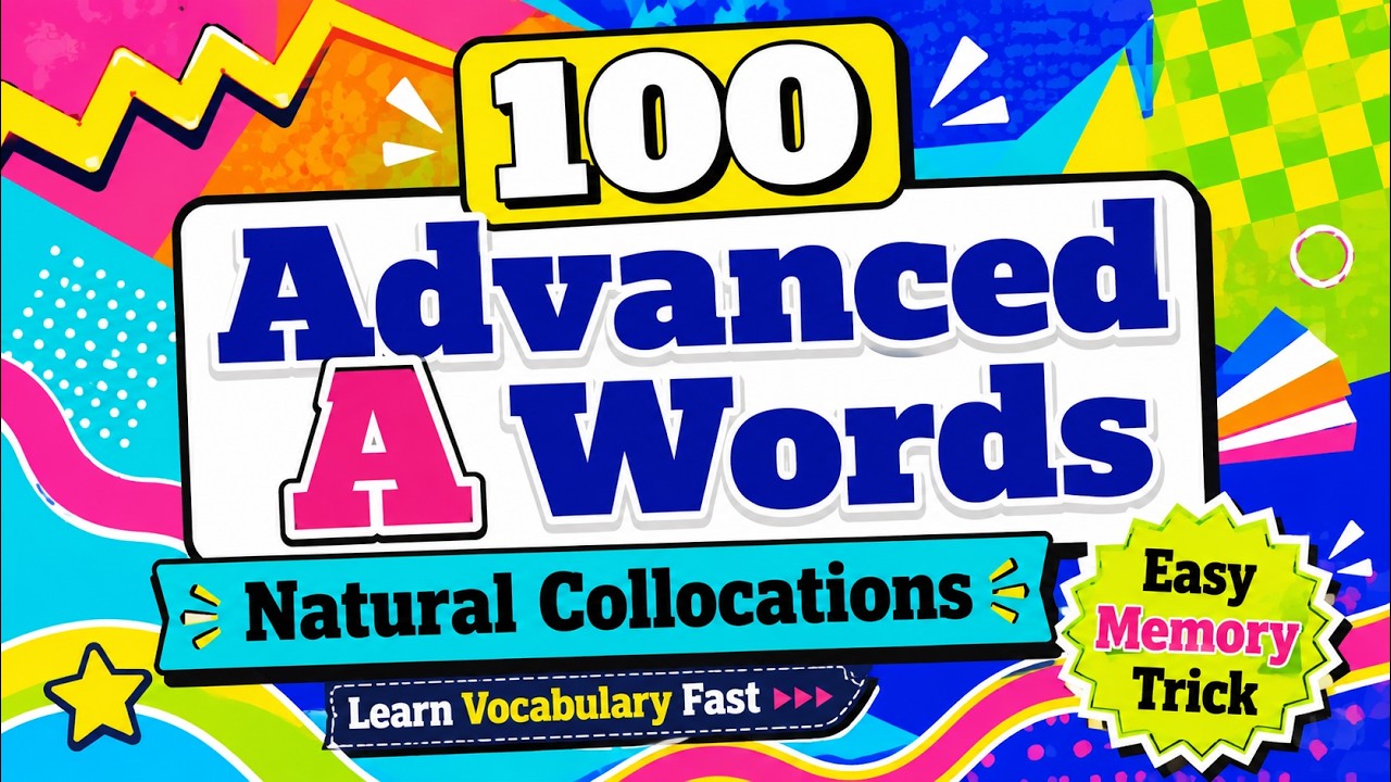 100 Advanced “A” Words in English | Collocations, Meanings & Memory Tricks
