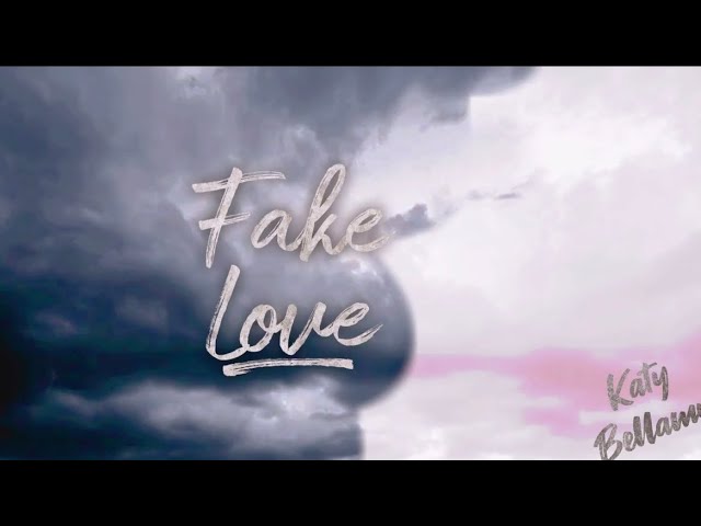 Katy Bellamy- Fake love ! ( Official Video)