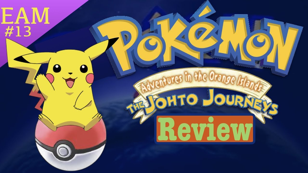 Pokémon Continued: Orange Islands/Johto Journeys Review (EAM) - YouTube