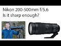 Is the Nikon 200-500mm sharp enough?